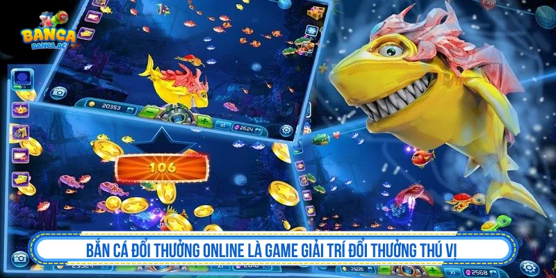 Trang Chủ Bắn cá đổi thưởng online là game giải trí đổi thưởng thú vị
