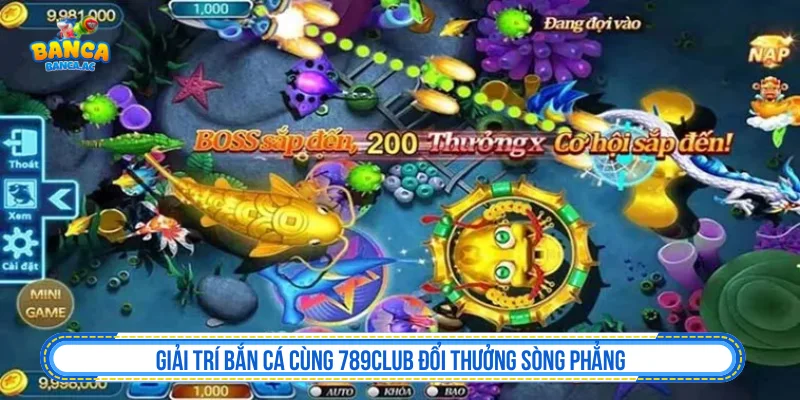 Trang Chủ Giải trí bắn cá cùng 789CLUB đổi thưởng sòng phẳng