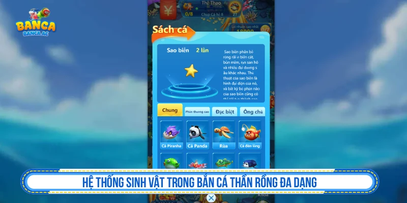 Bắn Cá Thần Rồng Săn Boss Thần Long Nhận Thưởng Khủng Hệ thống sinh vật trong Bắn Cá Thần Rồng đa dạng