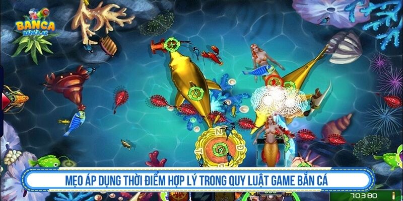 Quy Luật Game Bắn Cá – Hướng Tiếp Cận Khoa Học Cho Hội Viên Mới Và Cũ Mẹo áp dụng thời điểm hợp lý trong quy luật game bắn cá