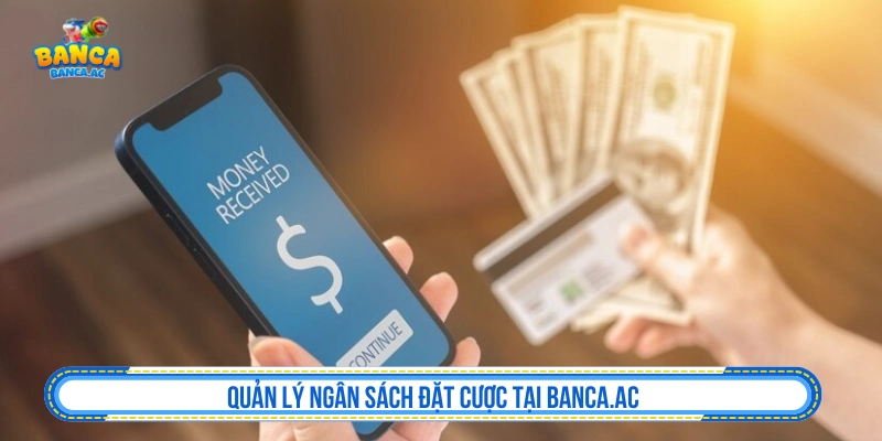 Chơi Có Trách Nhiệm Bắn Cá AC Và Hướng Dẫn Giải Trí An Toàn Quản lý ngân sách đặt cược tại Banca.ac